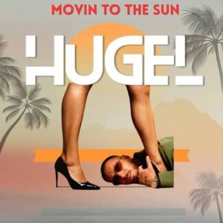 hugel - movin to the sun remix