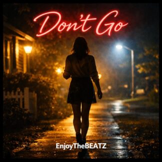 EnjoyTheBEATZ - Don't Go