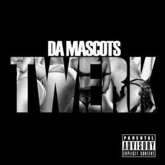 da mascots - twerk remix