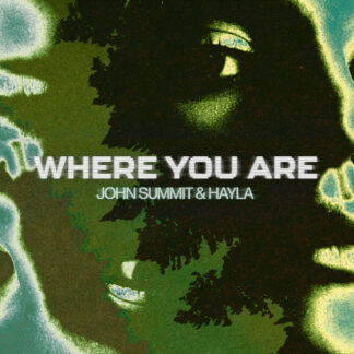 john summit hayla - where you are remix